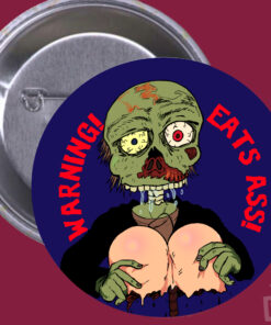 'Warning! Eats Ass!' - Horror Button
