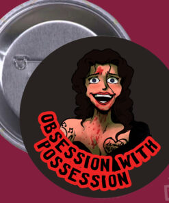 Obsession with Possession - Horror Button