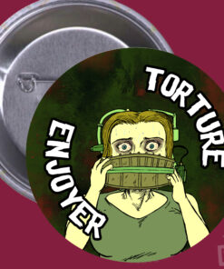 'Torture Enjoyer' - Horror Button