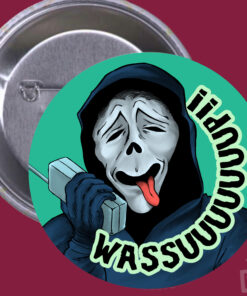 'Wassuuuuuuuupp!!' - Horror Button